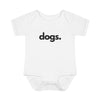 DOGS, PERIOD. Infant Baby Rib Onesie