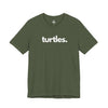 TURTLES, PERIOD. Unisex Tee in Military Green — t-shirts that gives back to ocean wildlife rescues