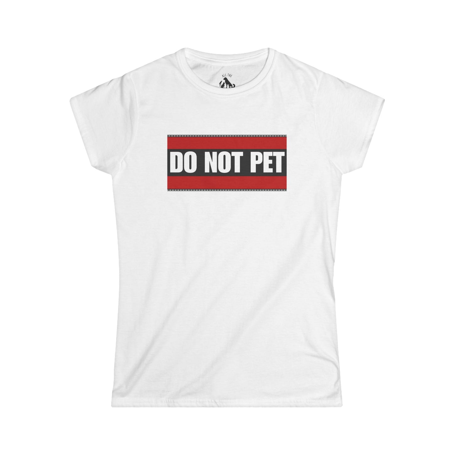 Do Not Pet Funny Women's Softstyle Tee