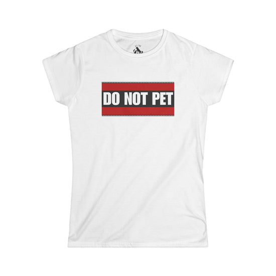 Do Not Pet Funny Women's Softstyle Tee