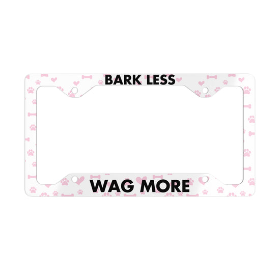 Bark Less, Wag More Pink Dog Paws Metal License Plate Frame