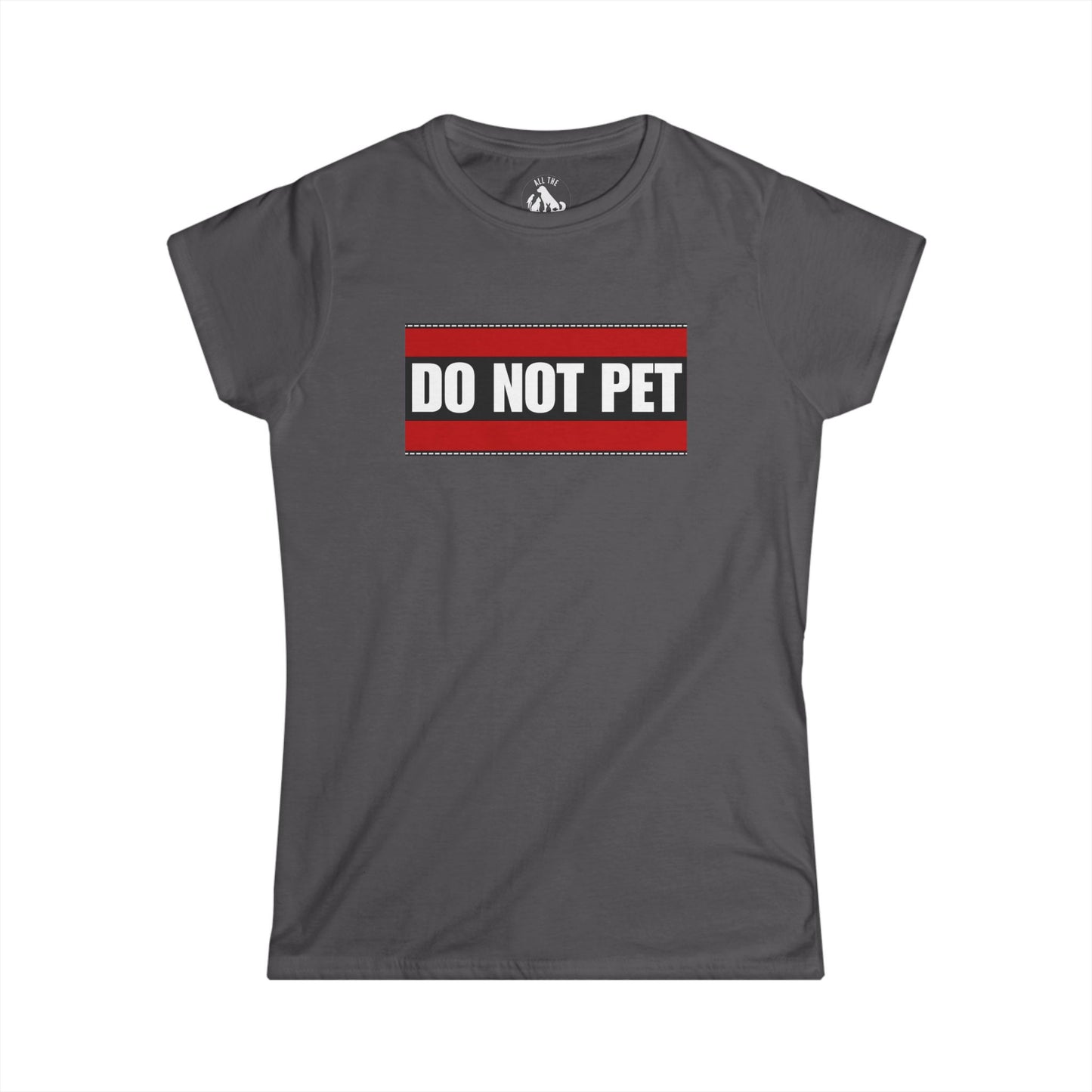 Do Not Pet Funny Women's Softstyle Tee