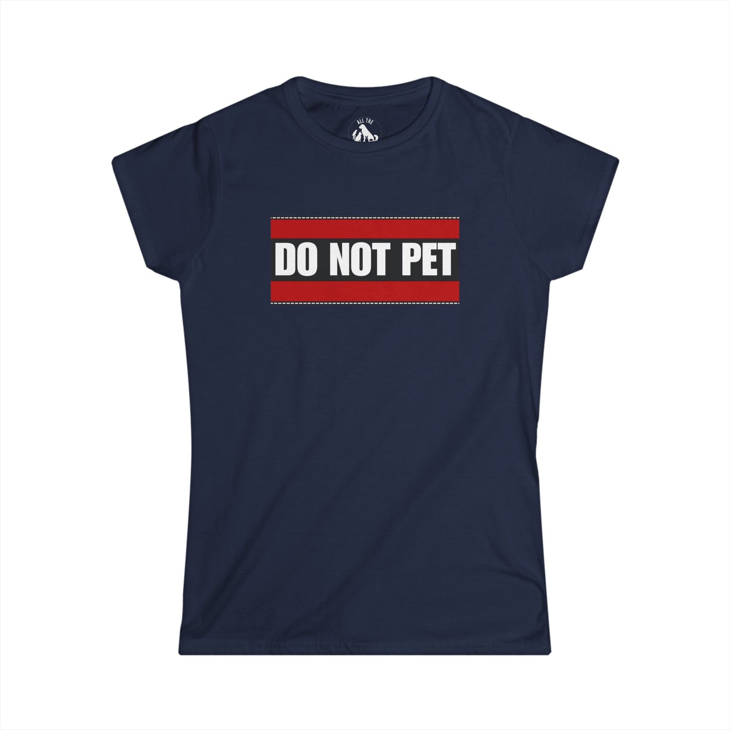 Do Not Pet Funny Women's Softstyle Tee