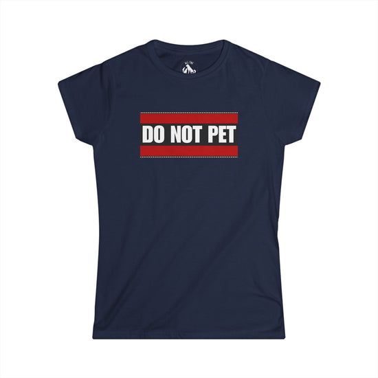 Do Not Pet Funny Women's Softstyle Tee