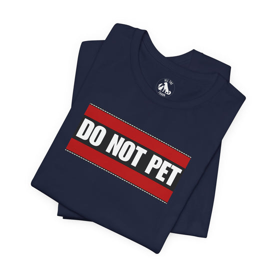 DO NOT PET Unisex Tee