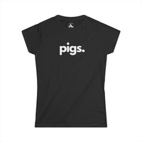 PIGS, PERIOD. Women's Softstyle Tee