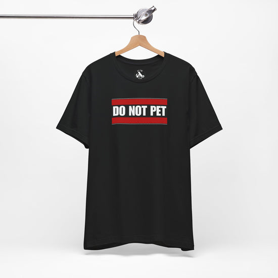 DO NOT PET Unisex Tee