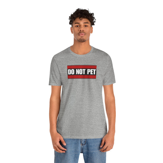 DO NOT PET Unisex Tee