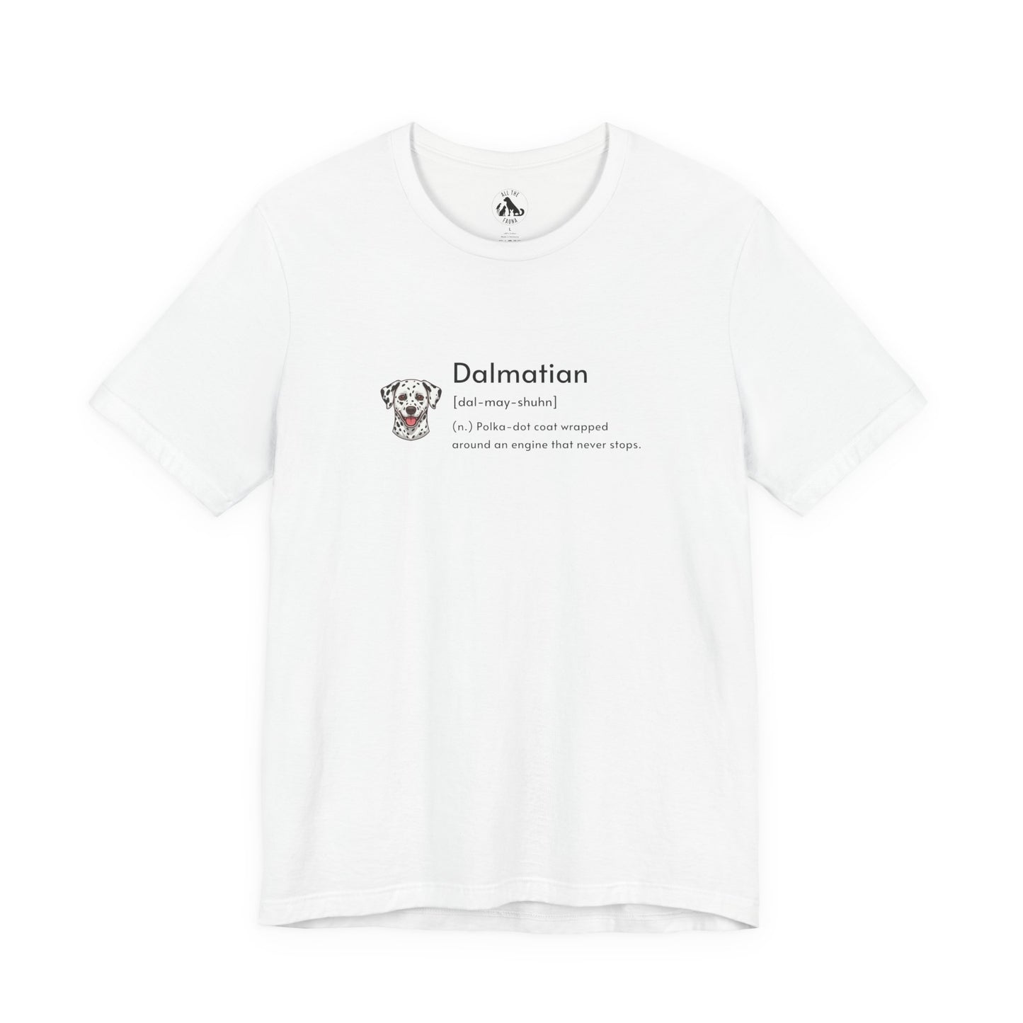 A white short-sleeve crewneck t-shirt featuring a printed graphic on the chest. The graphic displays a Dalmatian dog illustration next to the word 'Dalmatian' with a dictionary-style definition underneath.