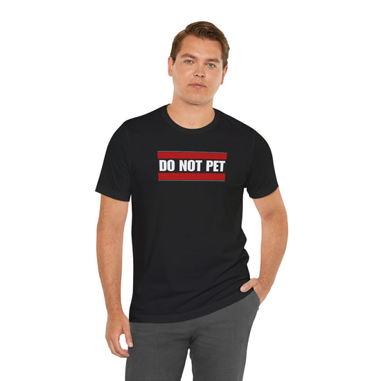 DO NOT PET Unisex Tee