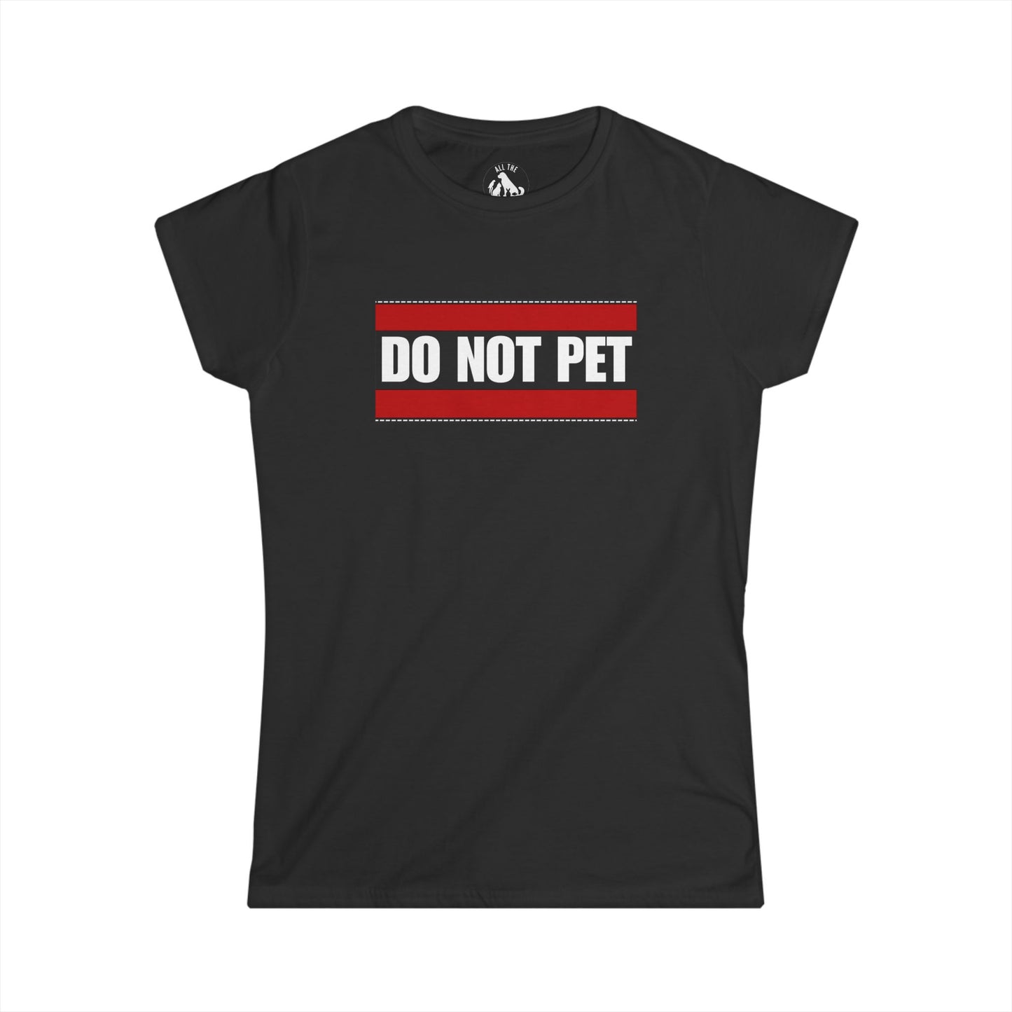 Do Not Pet Funny Women's Softstyle Tee