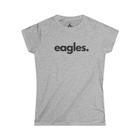 EAGLES, PERIOD. Women's Softstyle Tee T-Shirts Sport Grey gifts for animal lovers supporting animal rescues