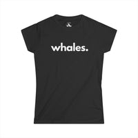WHALES, PERIOD. Women's Tee T-Shirts Black gifts for animal lovers supporting animal rescues