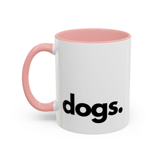 DOGS, PERIOD Ceramic Coffee Mug 11 oz - All The Fauna - Support Animal Shelter Fundraising - Gifts for Animal Lovers