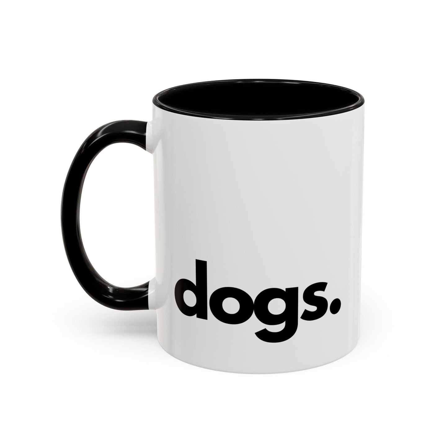 Printify Mugs 11oz / Black DOGS, PERIOD Ceramic Coffee Mug 11 oz