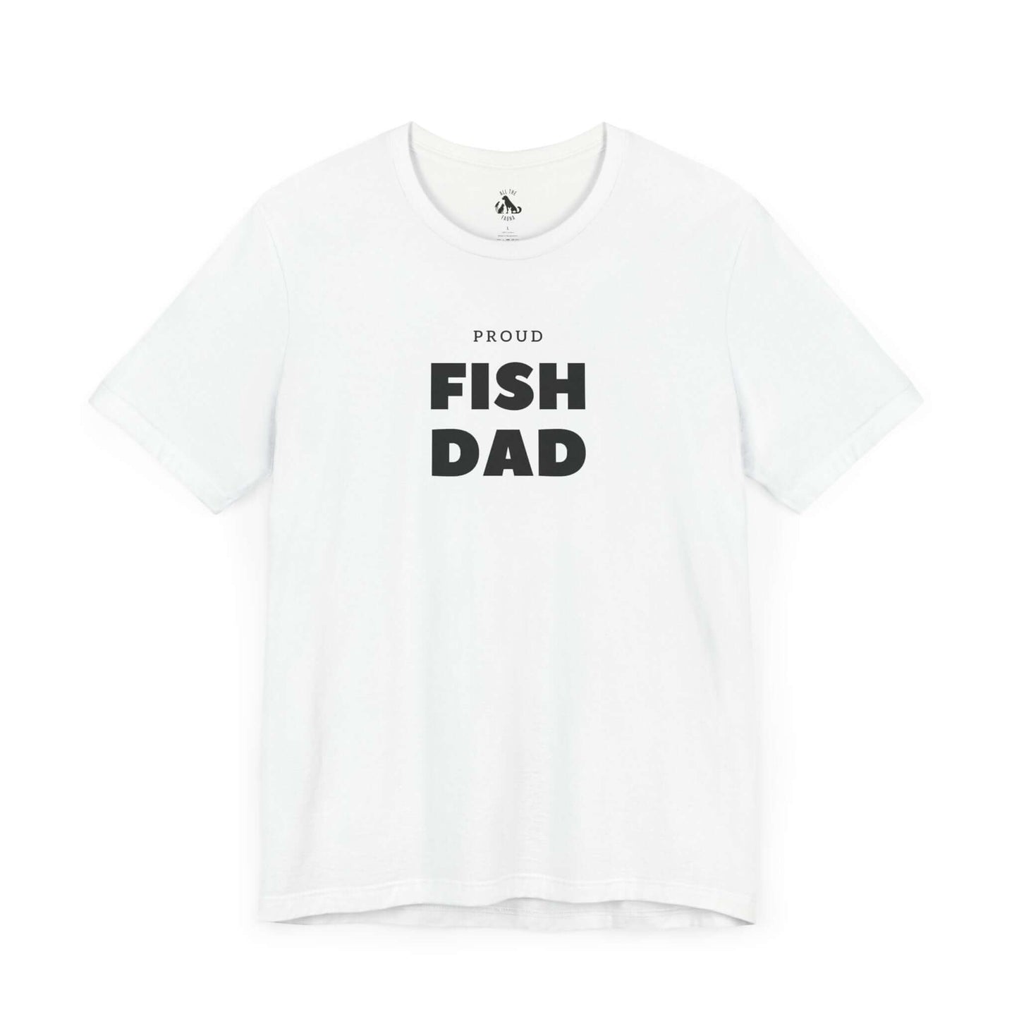 PROUD FISH DAD Crewneck Tee - Animal Shelter Fundraising