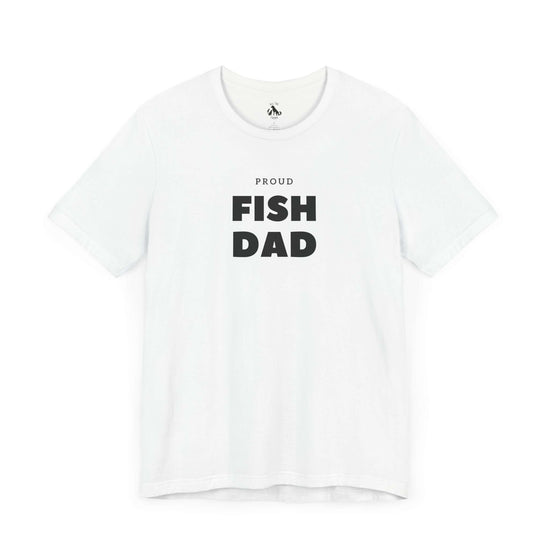 PROUD FISH DAD Crewneck Tee - Animal Shelter Fundraising