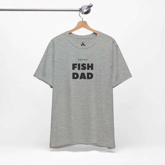 PROUD FISH DAD Crewneck Tee - Animal Shelter Fundraising