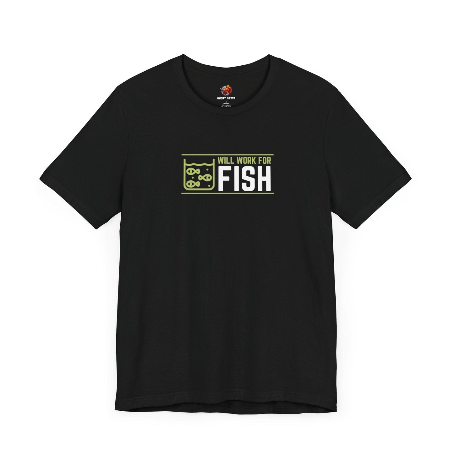 Printify T-Shirt Black / S Will Work for Fish Unisex Tee