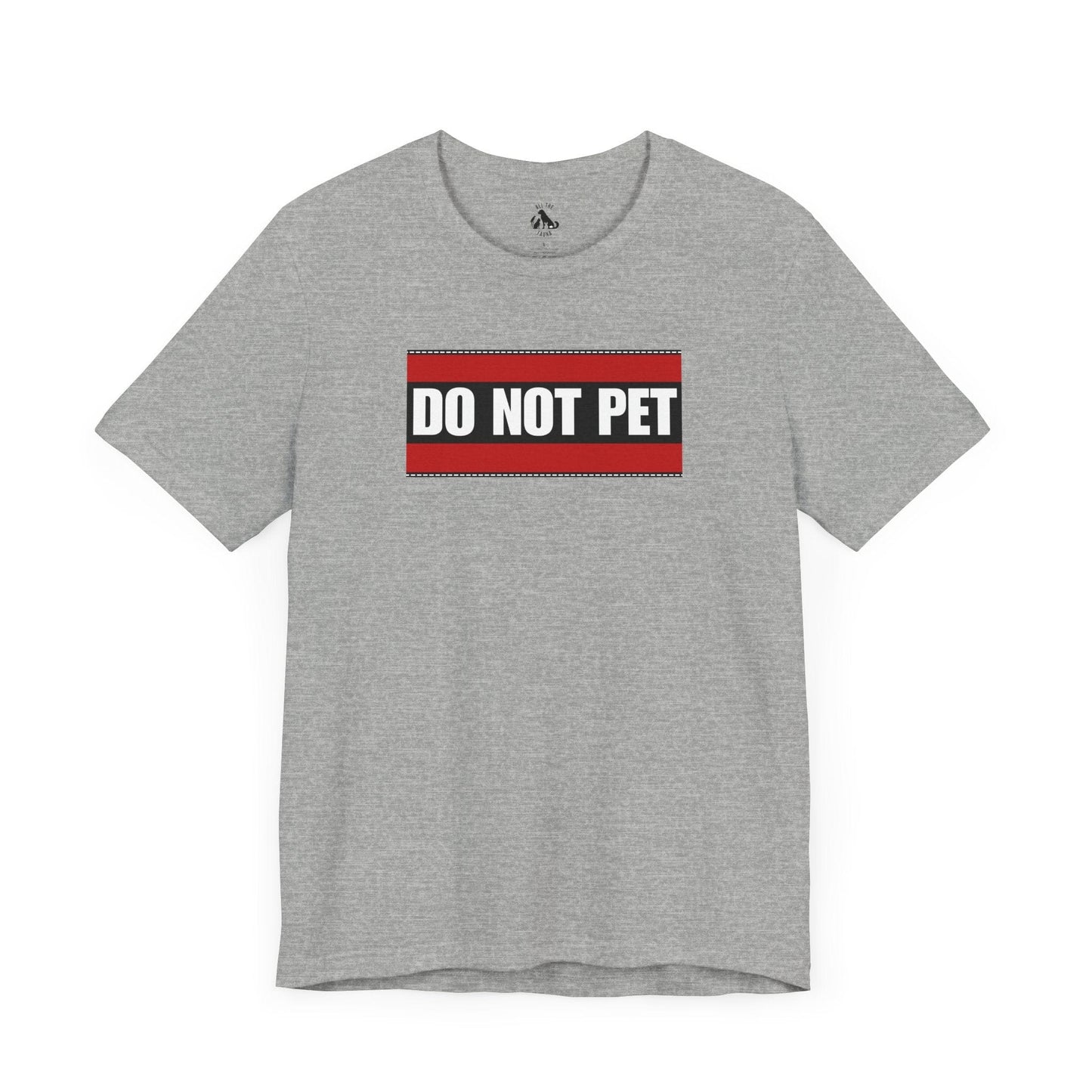 Printify T-Shirts Athletic Heather / XS DO NOT PET Unisex Tee