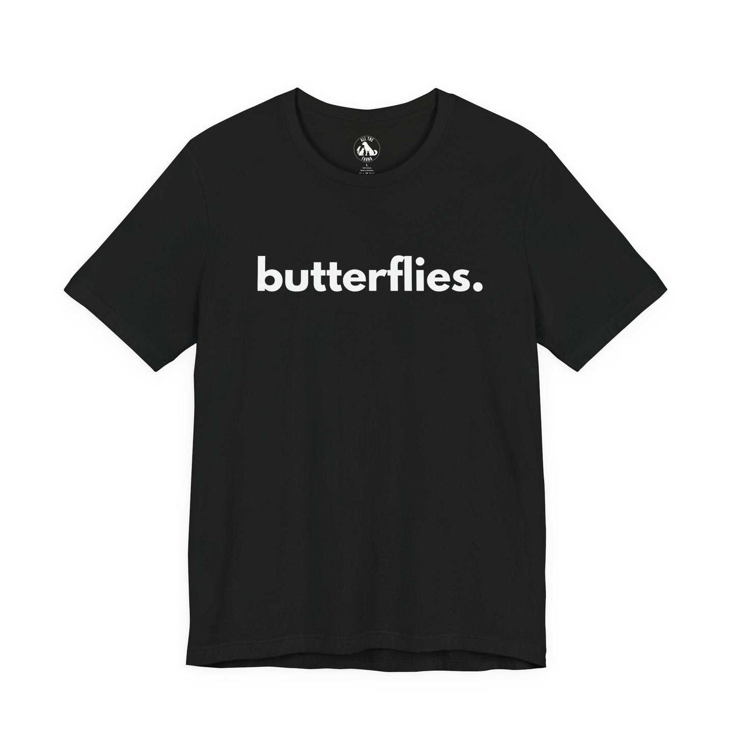 Printify T-Shirts Black / S BUTTERFLIES, PERIOD. Unisex Tee