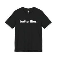 Printify T-Shirts Black / S BUTTERFLIES, PERIOD. Unisex Tee