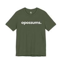 Printify T-Shirts Military Green / S OPOSSUMS, PERIOD. Unisex Tee