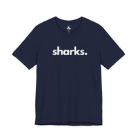 Printify T-Shirts Navy / S SHARKS, PERIOD. Unisex Tee