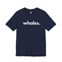 Printify T-Shirts Navy / S WHALES, PERIOD. Unisex Tee