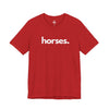 HORSES, PERIOD. Unisex Tee in Red — t-shirts that gives back to horse rescues