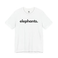 Printify T-Shirts White / S ELEPHANTS, PERIOD. Unisex Tee