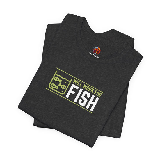 Will Work for Fish Tropical Fish Unisex Heavy Cotton Tee - All The Fauna - Support Animal Shelter Fundraising - Gifts for Animal Lovers